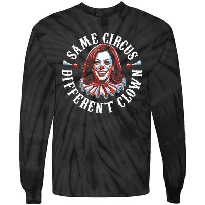 Same Circus Different Clown Funny Kamala Harris Clown Tie-Dye Long Sleeve Shirt