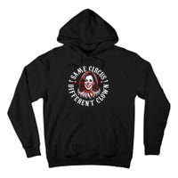 Same Circus Different Clown Funny Kamala Harris Clown Tall Hoodie