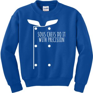 Sous Chefs Do It With Precision Great Gift Kids Sweatshirt