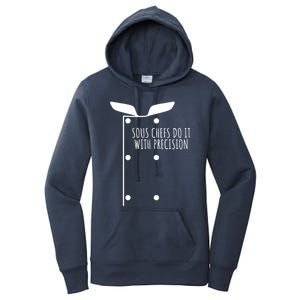 Sous Chefs Do It With Precision Great Gift Women's Pullover Hoodie