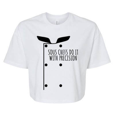 Sous Chefs Do It With Precision Great Gift Bella+Canvas Jersey Crop Tee