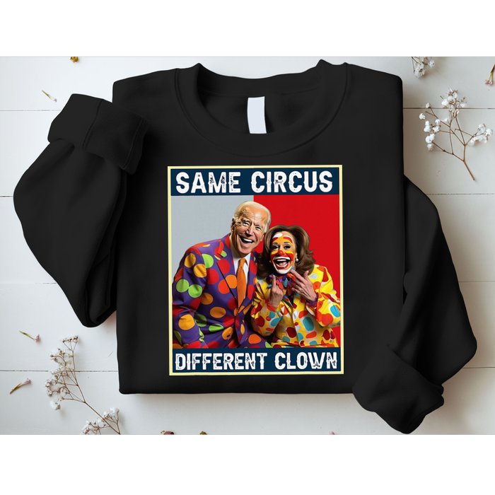 Same Circus Different Clown Sweatshirt