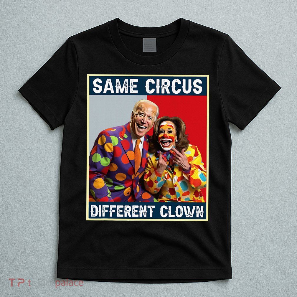 Same Circus Different Clown T-Shirt