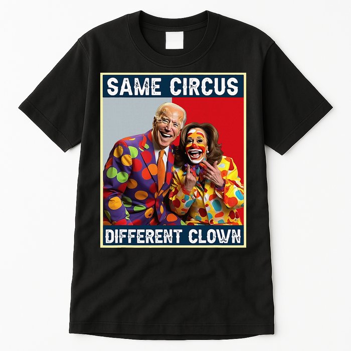 Same Circus Different Clown Tall T-Shirt