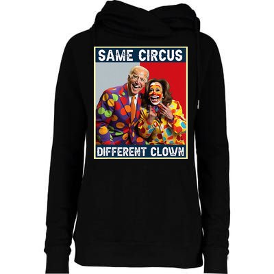 Same Circus Different Clown Womens Funnel Neck Pullover Hood