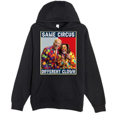Same Circus Different Clown Premium Pullover Hoodie