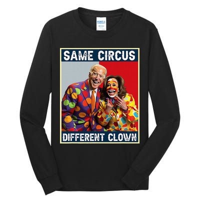 Same Circus Different Clown Tall Long Sleeve T-Shirt