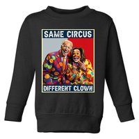 Same Circus Different Clown Toddler Sweatshirt
