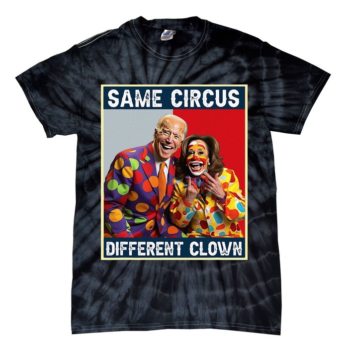 Same Circus Different Clown Tie-Dye T-Shirt