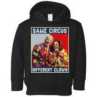 Same Circus Different Clown Toddler Hoodie