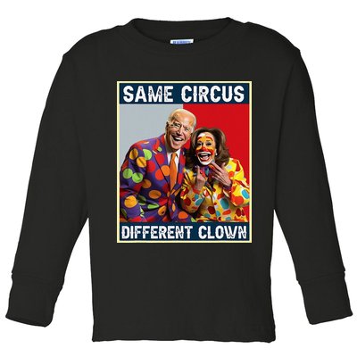 Same Circus Different Clown Toddler Long Sleeve Shirt