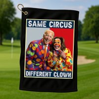 Same Circus Different Clown Golf Towel