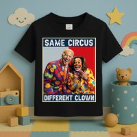 Same Circus Different Clown Toddler T-Shirt