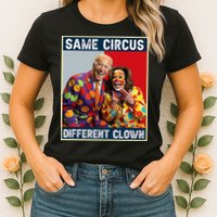 Same Circus Different Clown Womens T-Shirt