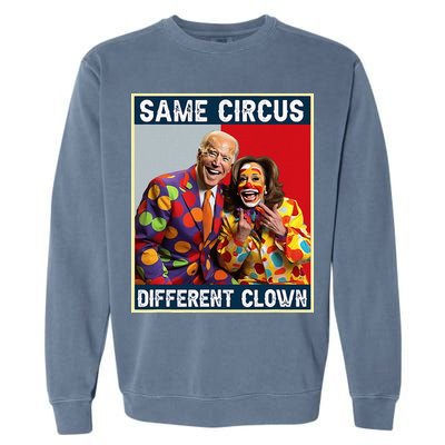 Same Circus Different Clown Garment-Dyed Sweatshirt