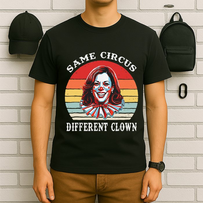 Same Circus Different Clown Funny Kamala Harris Clown T-Shirt
