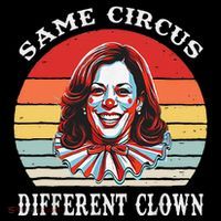Same Circus Different Clown Funny Kamala Harris Clown Bag