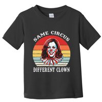 Same Circus Different Clown Funny Kamala Harris Clown Toddler T-Shirt