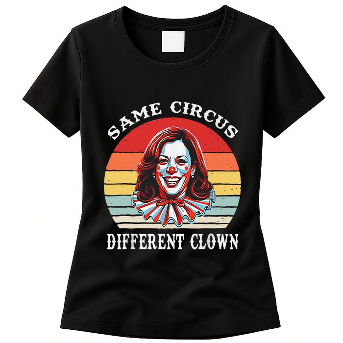 Same Circus Different Clown Funny Kamala Harris Clown Womens T-Shirt