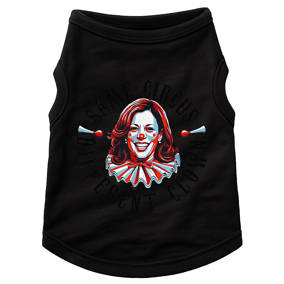 Same Circus Different Clown Funny Kamala Harris Clown Doggie Tank