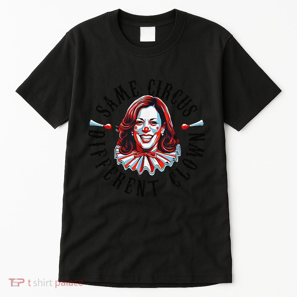 Same Circus Different Clown Funny Kamala Harris Clown Tall T-Shirt