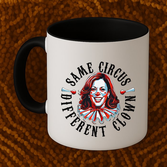 Same Circus Different Clown Funny Kamala Harris Clown Mug