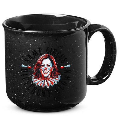 Same Circus Different Clown Funny Kamala Harris Clown 15oz Campfire Ceramic Mug