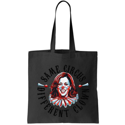 Same Circus Different Clown Funny Kamala Harris Clown Bag