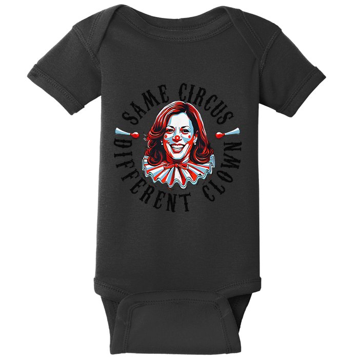 Same Circus Different Clown Funny Kamala Harris Clown Baby Bodysuit
