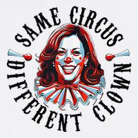 Same Circus Different Clown Funny Kamala Harris Clown Garment-Dyed Sweatshirt