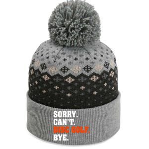 Sorry Cant Disc Golf Bye The Baniff Cuffed Pom Beanie