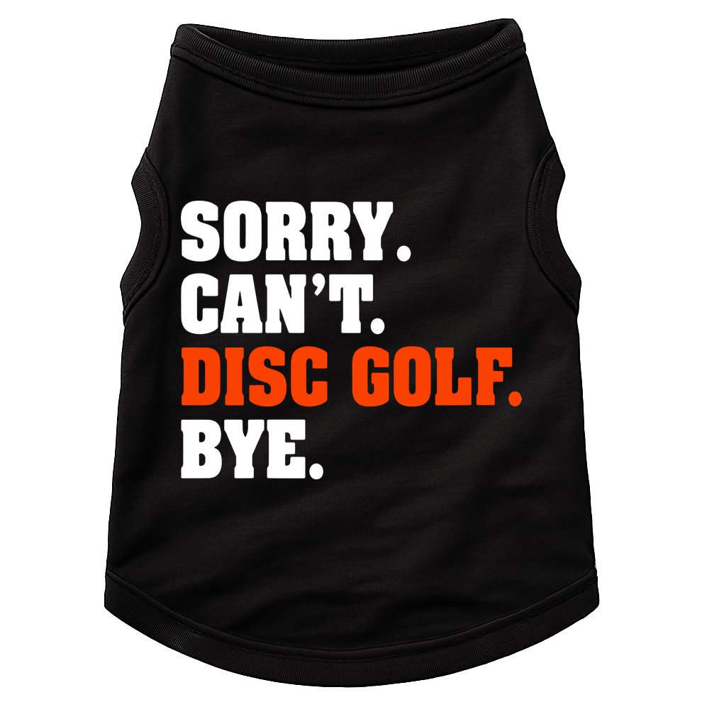 Sorry Cant Disc Golf Bye Doggie Tank