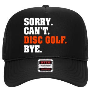 Sorry Cant Disc Golf Bye High Crown Mesh Back Trucker Hat