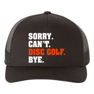 Sorry Cant Disc Golf Bye Yupoong Adult 5-Panel Trucker Hat