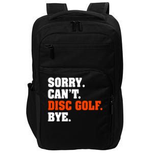 Sorry Cant Disc Golf Bye Impact Tech Backpack