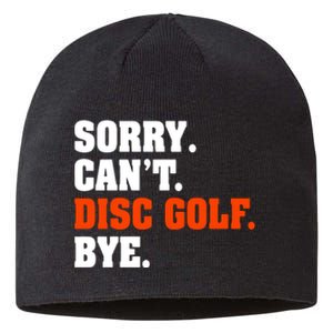 Sorry Cant Disc Golf Bye Sustainable Beanie