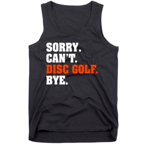 Sorry Cant Disc Golf Bye Tank Top