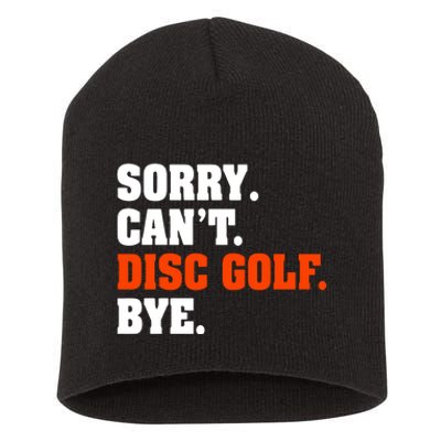 Sorry Cant Disc Golf Bye Short Acrylic Beanie