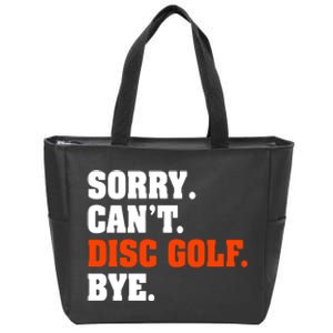 Sorry Cant Disc Golf Bye Zip Tote Bag