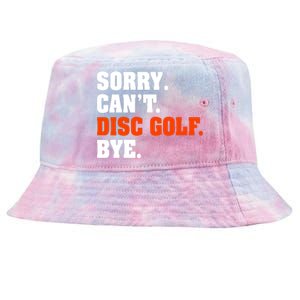 Sorry Cant Disc Golf Bye Tie-Dyed Bucket Hat