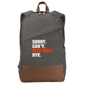 Sorry Cant Disc Golf Bye Cotton Canvas Backpack