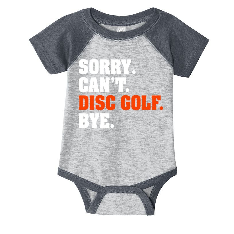 Sorry Cant Disc Golf Bye Infant Baby Jersey Bodysuit