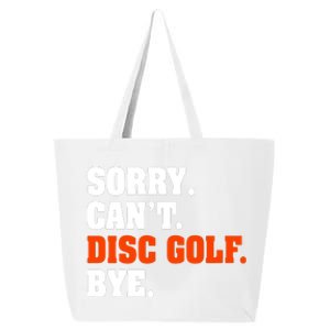 Sorry Cant Disc Golf Bye 25L Jumbo Tote