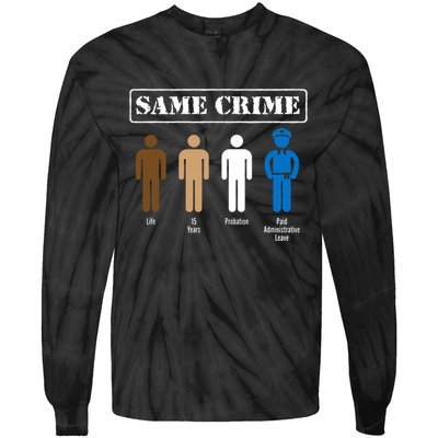 Same Crime Different Time Funny Satirical Tie-Dye Long Sleeve Shirt
