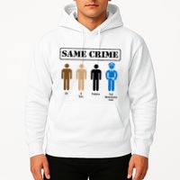Same Crime Different Time Funny Satirical Hoodie