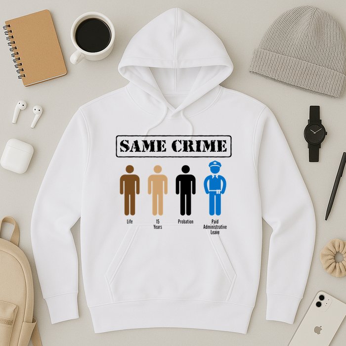 Same Crime Different Time Funny Satirical Hoodie