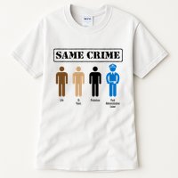 Same Crime Different Time Funny Satirical Tall T-Shirt