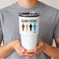 Same Crime Different Time Funny Satirical Tumbler