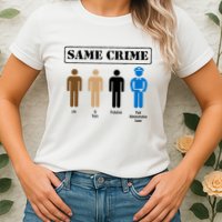 Same Crime Different Time Funny Satirical Womens T-Shirt