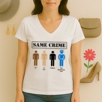 Same Crime Different Time Funny Satirical Women's V-Neck T-Shirt